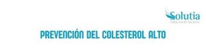 PREVENCIÓN DEL COLESTEROL ALTO